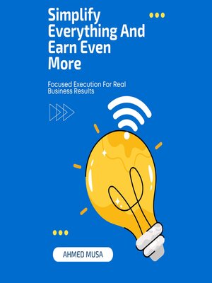 cover image of Simplify Everything and Earn Even More